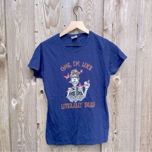 OMG I’m Like Literally Dead Women’s Graphic T-shirt, Size small